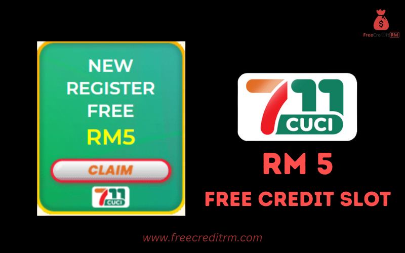 Freecreditrm - 711Cuci Free Credit Slot RM5