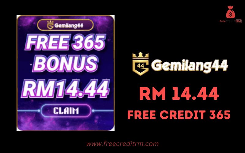Freecreditrm - GEMILANG44 Free Credit 365 RM14.44